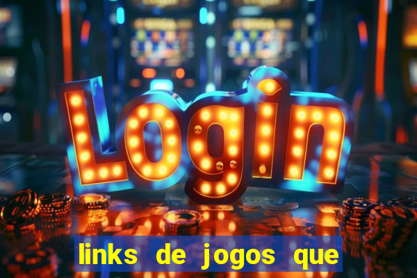 links de jogos que ganha dinheiro